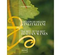 I migliori dei migliori vini italiani 2025. Ediz. illustrata