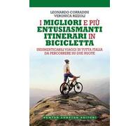 I migliori e più entusiasmanti itinerari in bicicletta