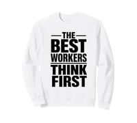 I Migliori Lavoratori pensano Prima | Regalo della Campagna sulla Cultura della Sicurezza Felpa