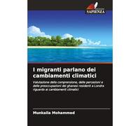 I migranti parlano dei cambiamenti climatici: Valutazione della comprensione, delle percezioni e delle preoccupazioni dei ghanesi residenti a Londra riguardo ai cambiamenti climatici