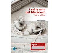 I mille anni del Medioevo. Ediz. MyLab. Con aggiornamento online