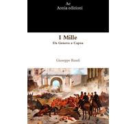 I Mille. Da Genova A Capua