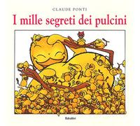 I MILLE SEGRETI DEI PULCINI