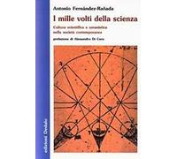 I mille volti della scienza. Cultura scientifica e umanistica nella società contemporanea