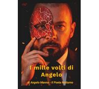 I mille volti di Angelo: Riconoscersi nelle ombre dell’amore