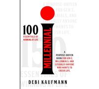I MILLENNIAL: A purpose-driven book for Gen Z, Millennials, and literally anyone who wants to crush life.