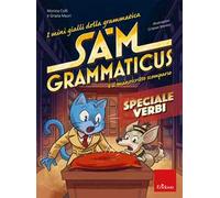 I mini gialli della grammatica. Sam Grammaticus e il manoscritto scomparso. Speciale verbi