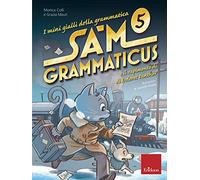 I mini gialli della grammatica. Sam Grammaticus e il rapimento di Dolores Panther (Vol. 5)