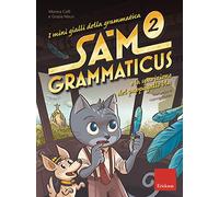 I mini gialli della grammatica. Sam Grammaticus e la sparizione del pappagallo blu (Vol. 2)
