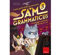 I mini gialli della grammatica. Vol. 3: Sam Grammaticus e il passeggero misterioso del volo M-130