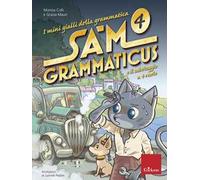 I mini gialli della grammatica. Vol. 4: Sam Grammaticus e il sabotaggio a 4 ruote