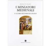 I miniatori medievali e il loro metodo di lavoro