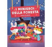 I minieroi della foresta. Viva la neve! Ediz. a colori. Con 4 marionette