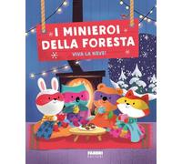 I minieroi della foresta. Viva la neve! Ediz. a colori. Con 4 marionette