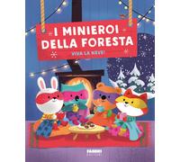 I minieroi della foresta. Viva la neve Ediz. a colori. Con 4 marionette -...