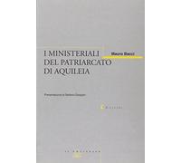 I ministeriali del patriarcato di Aquileia