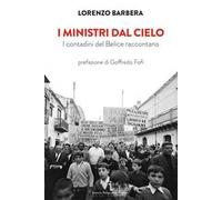 I ministri dal cielo. I contadini del Belice raccontano