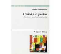 I minori e la giustizia. Operatori e servizi dell'area penale