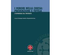 I minori nella Chiesa. Prevenzione e tutela. L'esperienza del Triveneto - ...