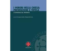 I minori nella Chiesa. Prevenzione e tutela. L'esperienza del Triveneto