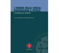 I minori nella Chiesa. Prevenzione e tutela - [Marcianum Press]