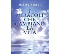 I miracoli che cambiano la vita