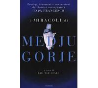 I miracoli di Medjugorje