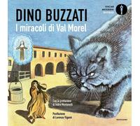 I miracoli di Val Morel. Ediz. illustrata - Buzzati Dino