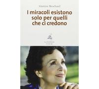 I miracoli esistono solo per quelli che ci credono
