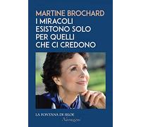 I miracoli esistono solo per quelli che ci credono