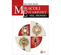 I miracoli eucaristici nel mondo - AA.VV.