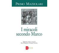 I miracoli secondo Marco