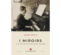 I Miroirs e la poetica dualistica del riflesso