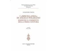 I «Miscellanea» di Angelo Poliziano. Edizione e commento della Prima Centuria