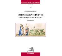I miscredenti di dite. Saggi di semantica dantesca