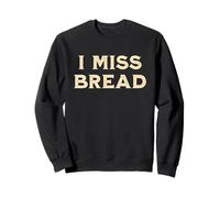 I Miss Bread Divertente Felpa