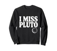 I Miss Plutone Divertente Nostalgico Amante dello Spazio Felpa