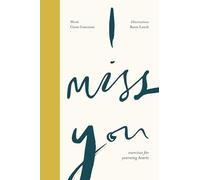 I Miss You: Exercises for Yearning Hearts