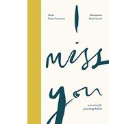I Miss You: Exercises for Yearning Hearts