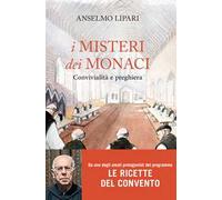 I misteri dei monaci. Convivialità e preghiera