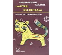 I misteri del Bengala. Storie e racconti di fantasmi