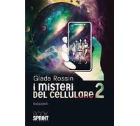 I misteri del cellulare. Vol. 2