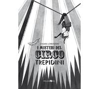 I misteri del Circo Trepidini