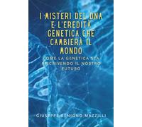 I Misteri del DNA e l’Eredità Genetica che Cambierà il Mondo: Come la Genetica sta Riscrivendo il Nostro Futuro
