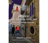 I misteri del palazzo catalano. Diario di Howard Klifford