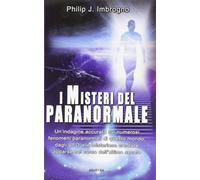 I misteri del paranormale - Philip J. Imbrogno - Armenia, 2012