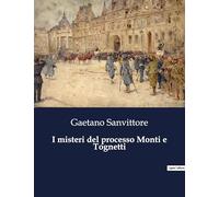 I misteri del processo Monti e Tognetti: Intrighi e passioni nella Roma del XIX secolo: 4133