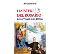 I misteri del rosario nella vita di don Bosco