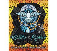 I misteri del Rosario: Un libro da colorare cattolico per adulti