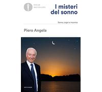 I misteri del sonno. Sonno, sogni e insonnia